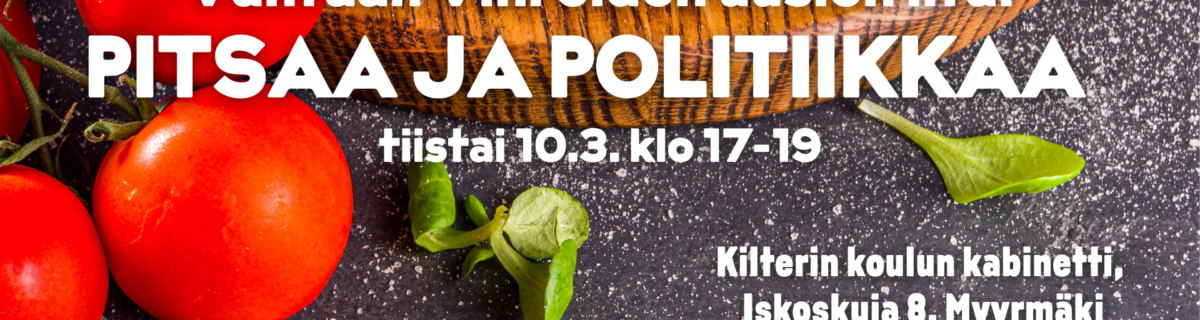 Vantaan Vihreiden uusien ilta mainos: Pitsaa ja politiikka tiistai 10.3. klo 17-19